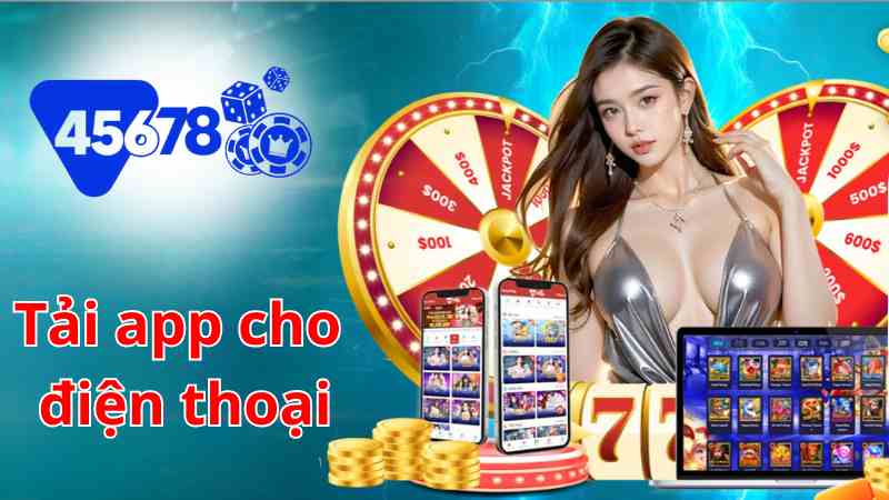 Tải app 45678 về cho điện thoại